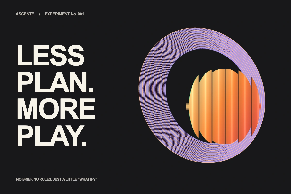 A poster made in ascente: Less plan. More play., with optical vector loops and a refracted orange sphere.